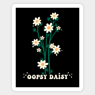 Oopsy Daisy funny quote floral illustration Sticker